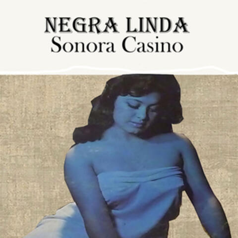 NEGRA LINDA