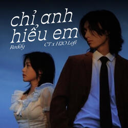 Chỉ Anh Hiểu Em