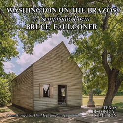 Washington on the Brazos (A Symphonic Poem)