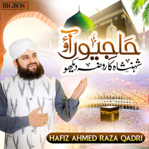 Hajio Aao Shahensha Ka Roza Dekho