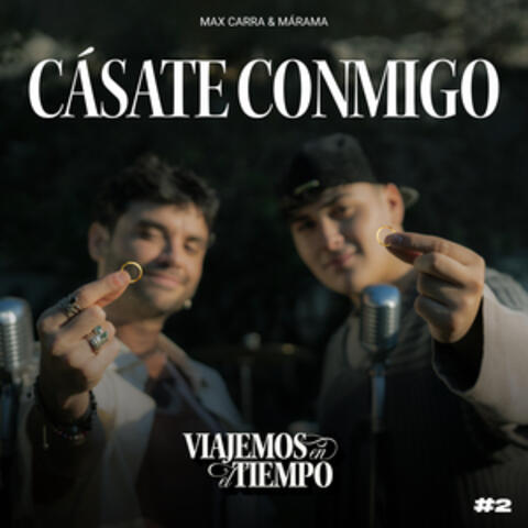 VIAJEMOS EN EL TIEMPO #2 | Cásate Conmigo