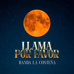 Llama por favor
