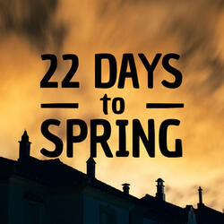 22 Days to Spring