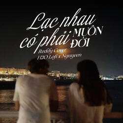Lạc Nhau Có Phải Muôn Đời
