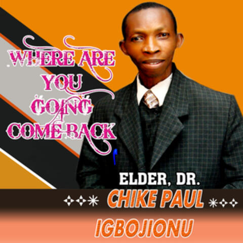 Where Are You Going Come Back