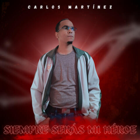 Siempre Serás Mi Heroe