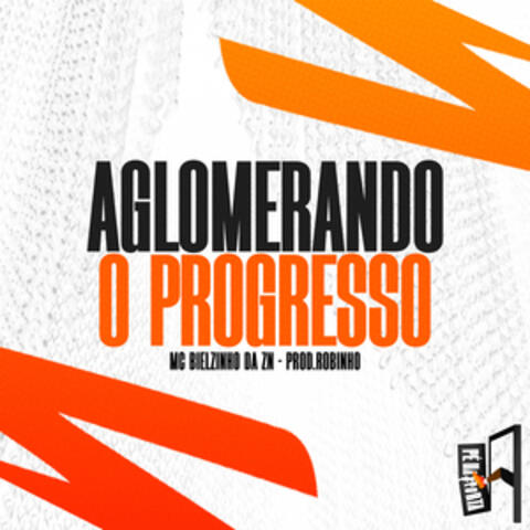 Aglomerando O Progresso