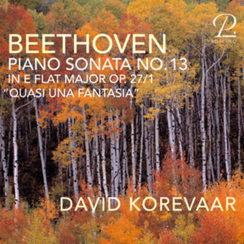 Beethoven: Piano Sonata No. 13 in E-Flat Major, Op. 27 No. 1 “Quasi una fantasia”