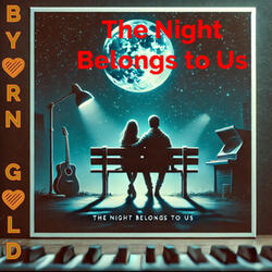 The Night Belongs to Us