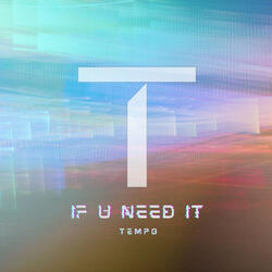 If U Need It