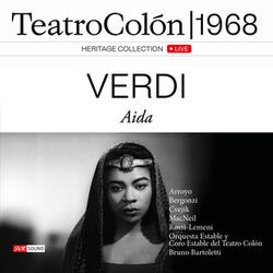 Aida, Act 2 : O Re pei sacri Numi (Live at Teatro Colón, Buenos Aires, 6/16/1968)
