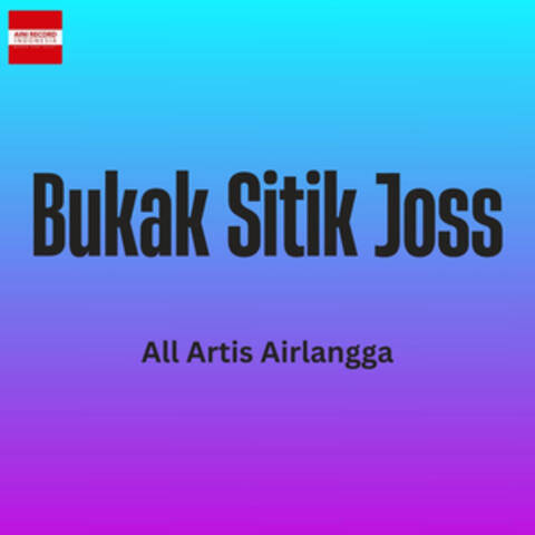 Bukak Sitik Joss