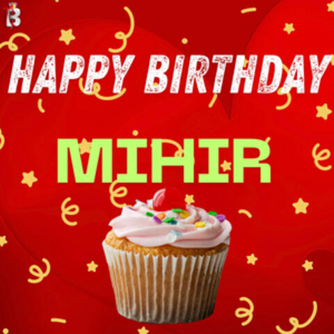 Happy Birthday Mihir