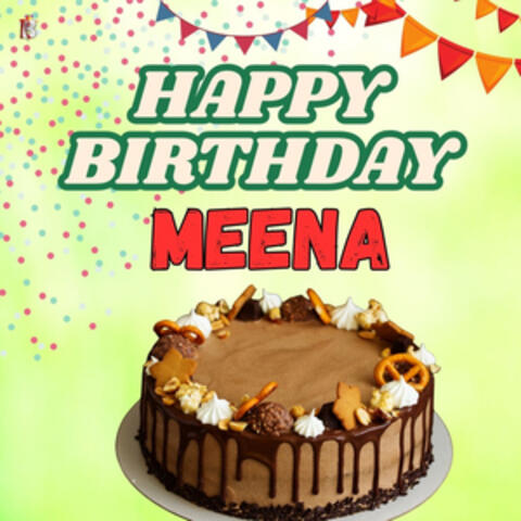 Happy Birthday Meena
