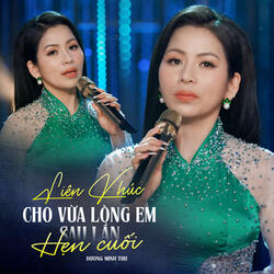 Liên Khúc Cho Vừa Lòng Em - Sau Lần Hẹn Cuối (Beat)