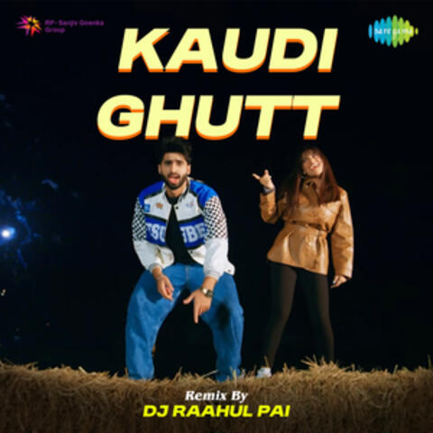 Kaudi Ghut by DJ Raahul Pai