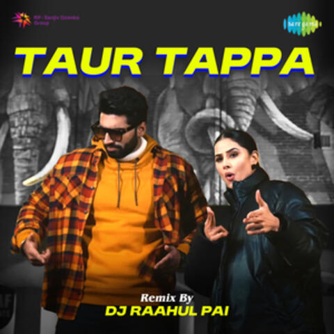 Taur Tappa by DJ Raahul Pai