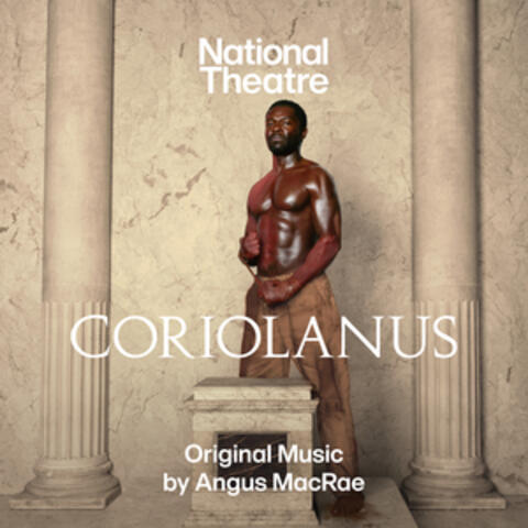 Coriolanus (World Premiere Recording)