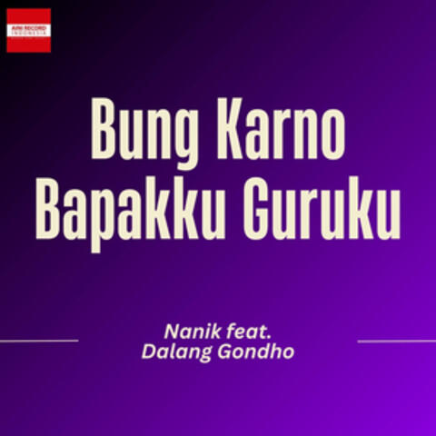 Bung Karno Bapakku Guruku