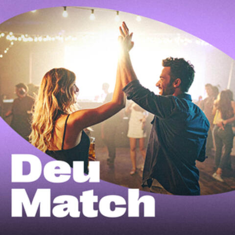Deu Match - Sertanejo com Pagode Romântico