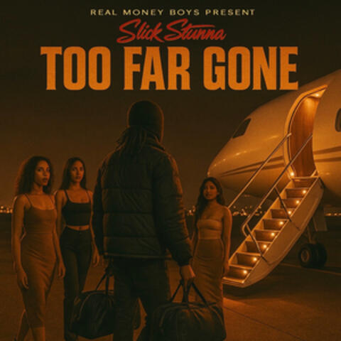 Too Far Gone