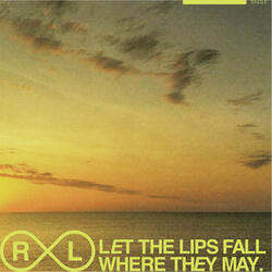 Let the Lips Fall Where They May