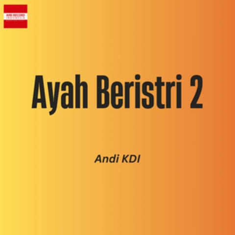 Ayah Beristri 2