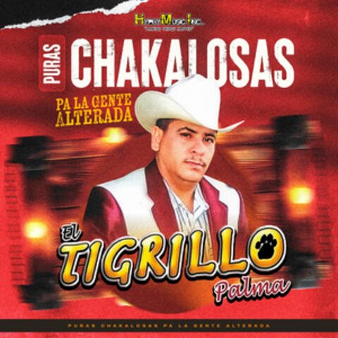 Puras Chakalosas Pa La Gente Alterada