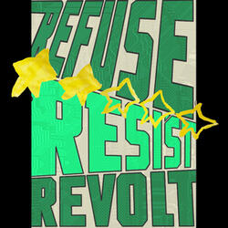 Refuse Resist Revolt