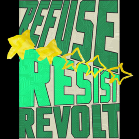 Refuse Resist Revolt