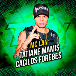 Tatiane Mamis / Cacilds Forebes