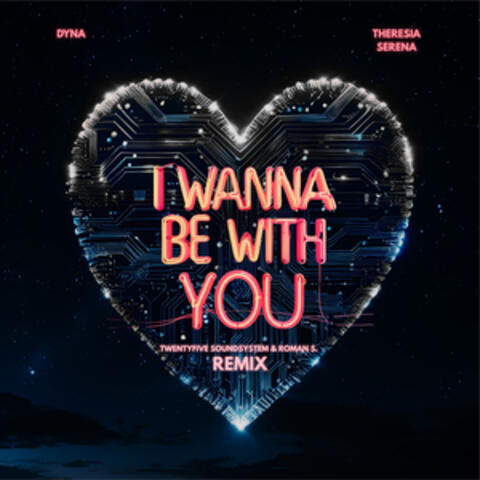 I Wanna Be With You