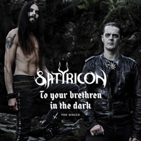To Your Brethren in the Dark
