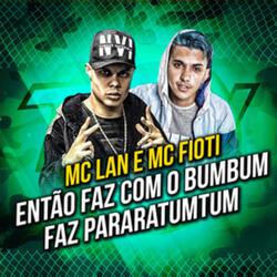 Então Faz Com o Bumbum / Faz Pararatumtumtum