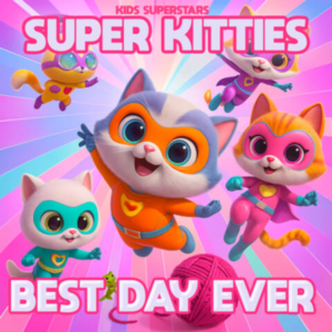 Super Kitties - Another Day Ever