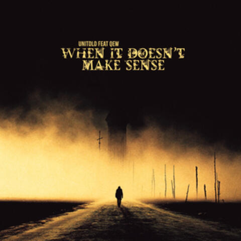 When It Doesnt Make Sense