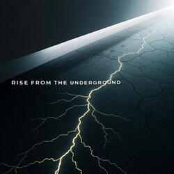 Rise from the Underground