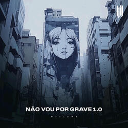 NÃO VOU POR GRAVE 1.0