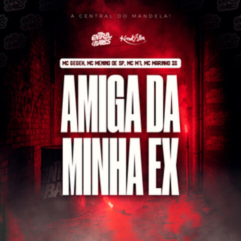 Amiga Da Minha Ex