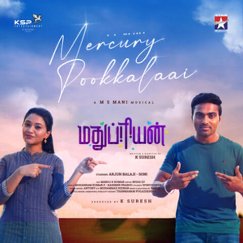 Mercury Pookkalaai (From "Madhupriyan")