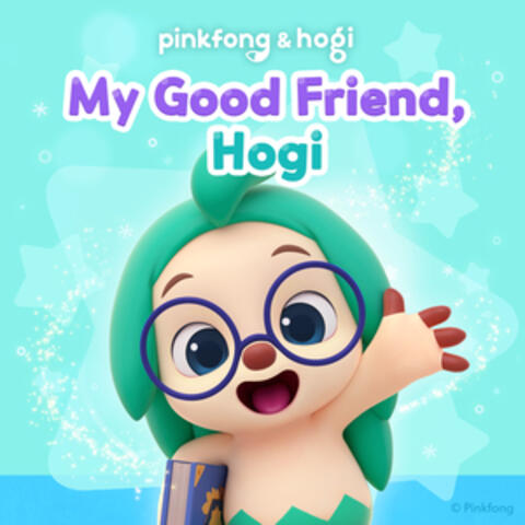 My Good Friend, Hogi