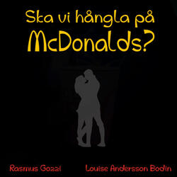 Ska vi hångla på McDonalds?