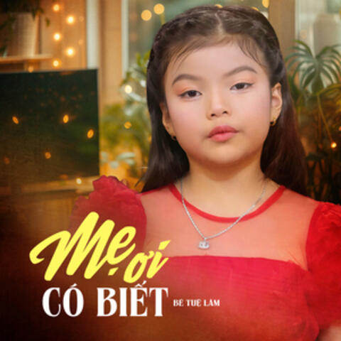 Mẹ Ơi Có Biết