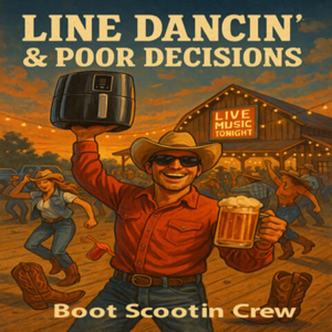 Line Dancin' & Poor Decisions