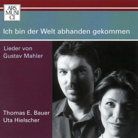 Mahler: Ich bin der Welt abhanden gekommen