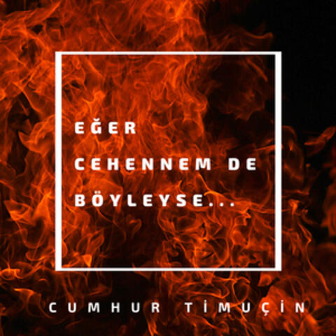 Eğer Cehennem de Böyleyse