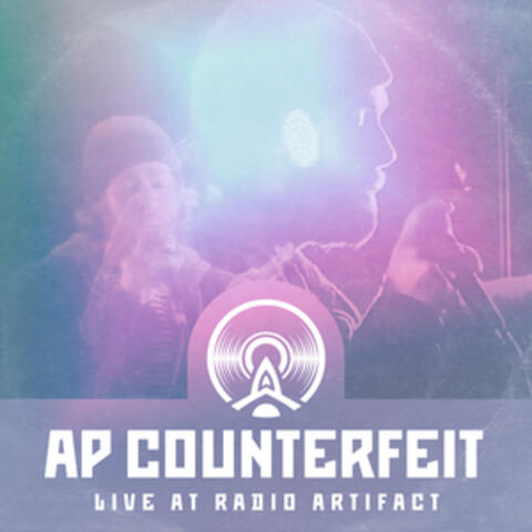 AP Counterfeit - Live at Radio Artifact