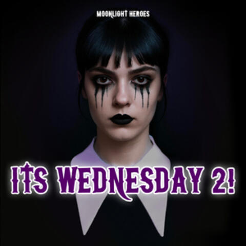 It's Wednesday 2