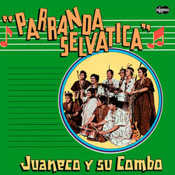 Parranda Selvática Mix 2: El Pelejito Bailarín / Horóscopo / Danza del Yacuruna / Cumbia Incaica / Me Robaron Mi Runa Mula / El Hijo de la Runa Mula / La Patadita / Caballito Nocturno / Engreidita ...