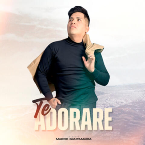 Te Adoraré